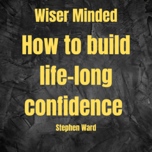 How to build life-long confidence